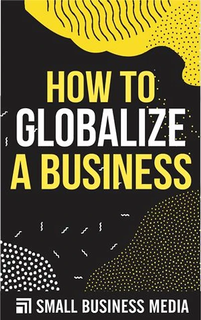 How To Globalize A Business