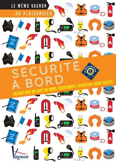 Sécurité à bord: Obligations du chef de bord, équipement, entretien, bons gestes