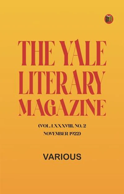 The Yale Literary Magazine (Vol. LXXXVIII, No. 2, November 1922)