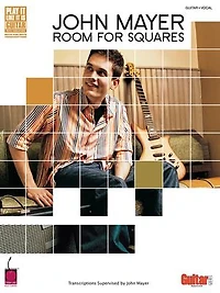 John Mayer - Room for Squares: Transcriptions Supervised by