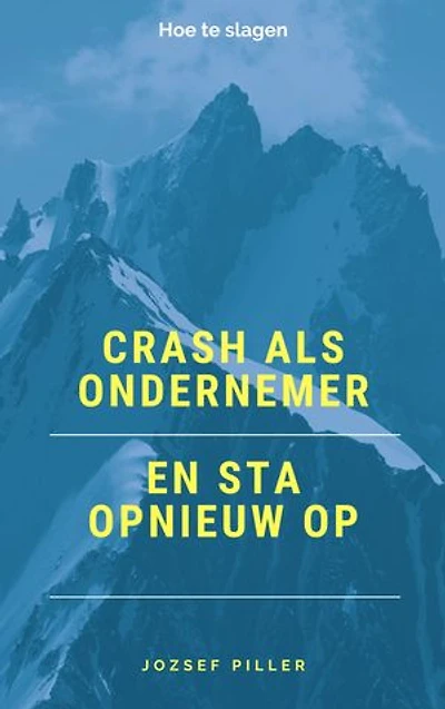 Crash als ondernemer en sta opnieuw op