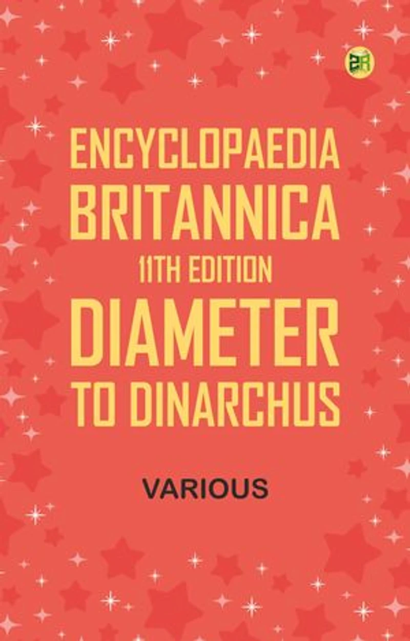 Encyclopaedia Britannica, 11th Edition, Diameter to Dinarchus