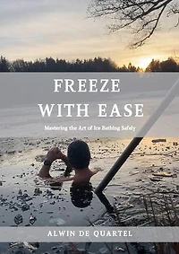 Freeze with ease: Mastering the Art of Icebathing safely
