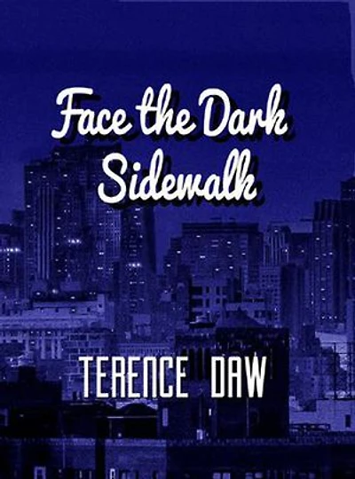 Face the Dark Sidewalk