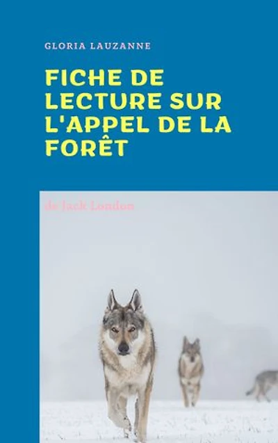 Fiche de lecture sur L'appel de la forêt