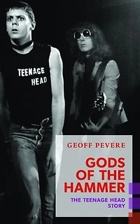 Gods of The Hammer: Teenage Head Story