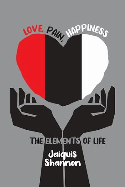 Love, Pain, Happiness: The Elements Of Life