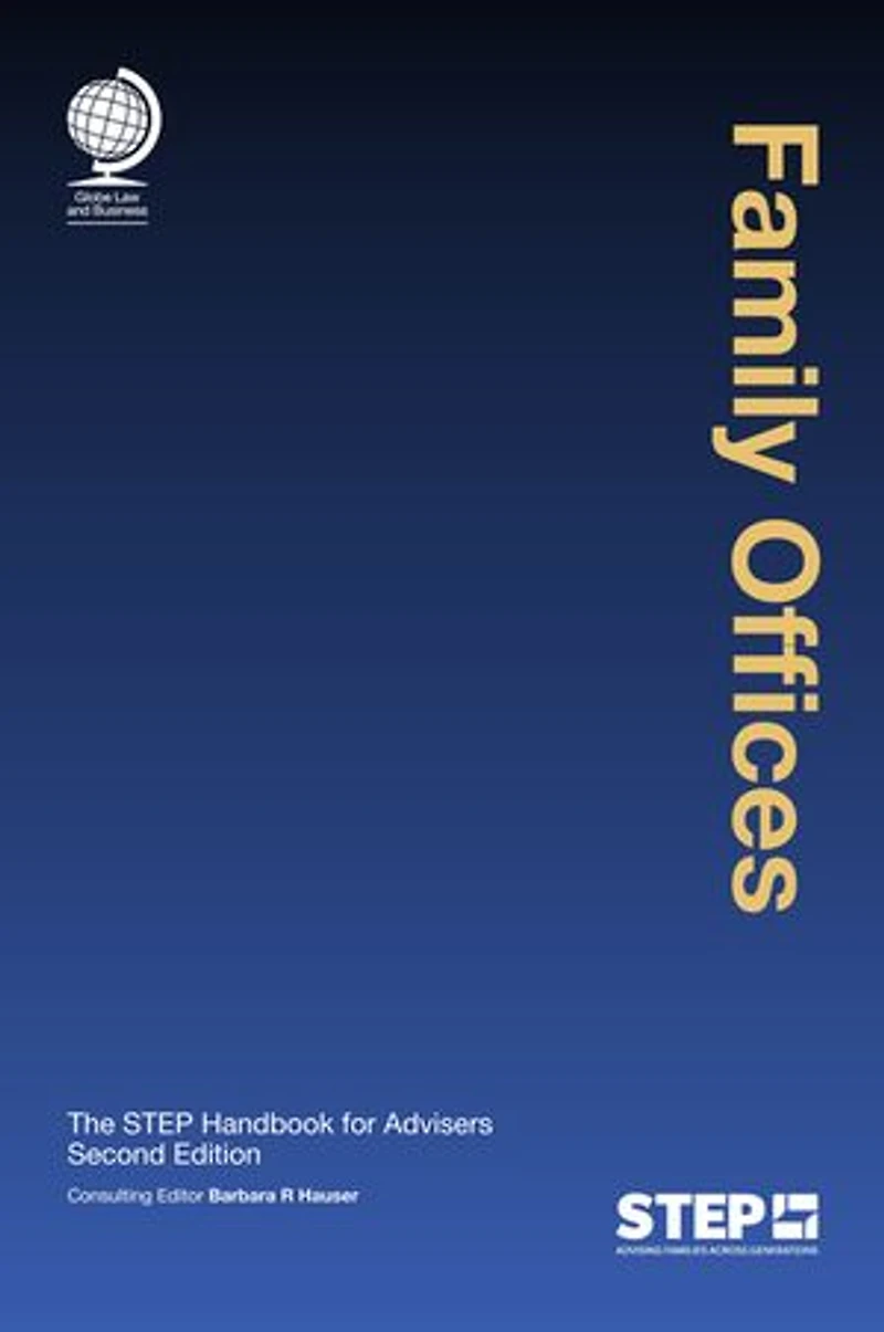 Family Offices: The STEP Handbook for Advisers