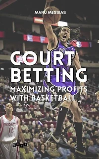 Court Betting: Maximizing Profits with Basketball