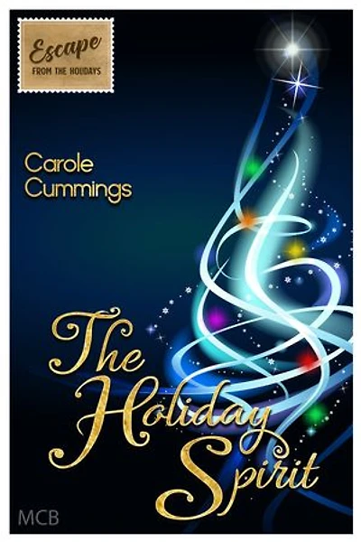 The Holiday Spirit: Escape from the Holidays