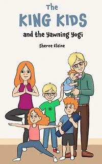 The King Kids and the Yawning Yogi: The King Kids, #6