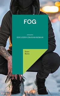 Fog: Ein Lozen-Graham-Roman