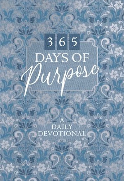 365 Days of Purpose: A Daily Devotional