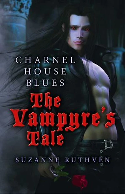 Charnel House Blues: The Vampyre's Tale