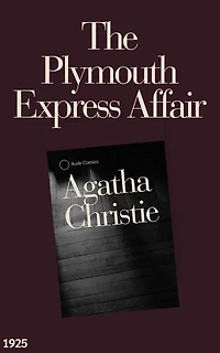 The Plymouth Express Affair: An Agatha Christie Mystery
