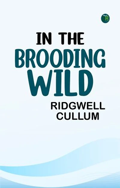 In the Brooding Wild
