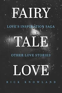 Fairy Tale Love: Love's Inspiration Saga Other Love Stories