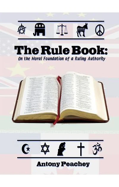 The Rule Book: On the Moral Foundation of a Ruling Authority