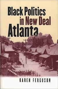 Black Politics New Deal Atlanta