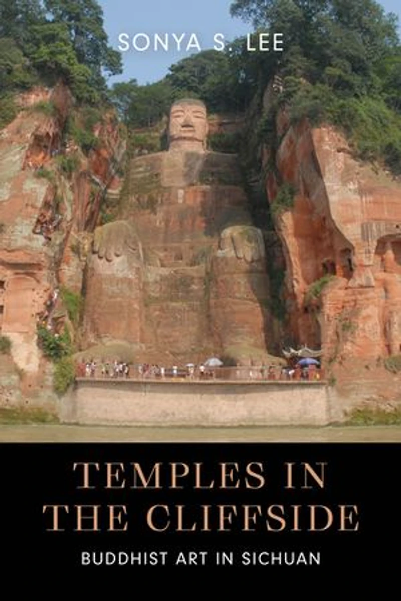 Temples the Cliffside: Buddhist Art Sichuan
