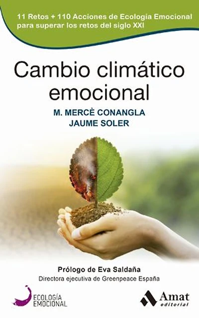 Cambio climático emocional: 11 retos + 110 acciones de Ecología Emocional para superar los retos del siglo XXI