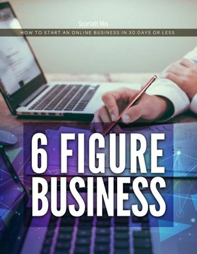 6 Figure Business - Training Guide