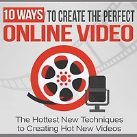 10 Ways to Create The Perfect Online Video