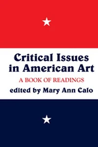 Critical Issues American Art: A Book of Readings