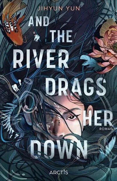 And The River Drags Her Down: Düstere Fantasy meets koreanische Dramen