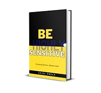 Be Highly Sensitive: Discussing Life From Two Different Side