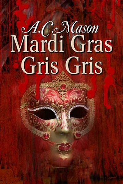 Mardi Gras Gris Gris: Susan Foret, Mystery Writer, #2