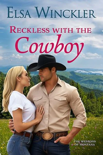 Reckless with the Cowboy: The Westons of Montana