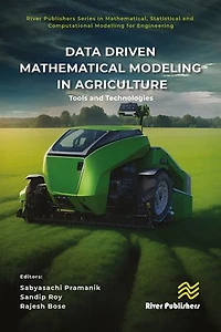 Data Driven Mathematical Modeling Agriculture: Tools and Technologies