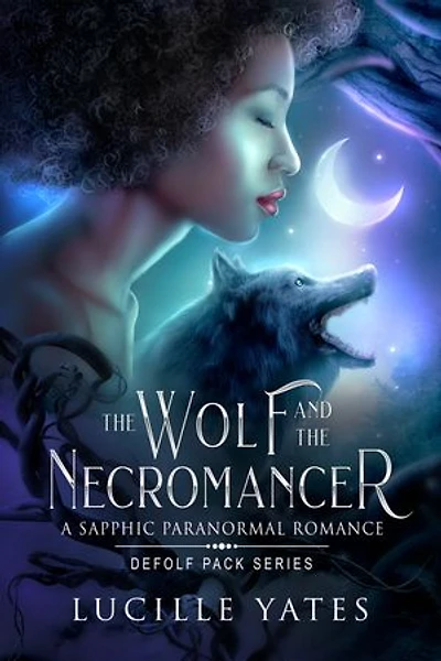 the Wolf and Necromancer: A Sapphic Paranormal Romance