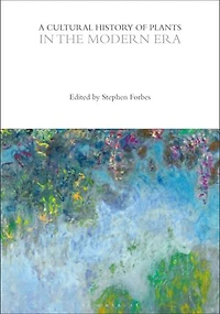 A Cultural History of Plants the Modern Era