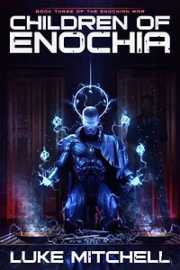 Children of Enochia: A Dystopian Alien Invasion Adventure