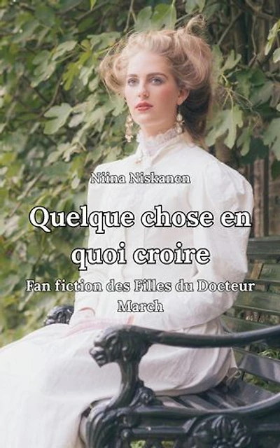 Quelque chose en quoi croire, Fan fiction des Filles du Docteur March