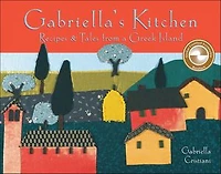 Gabriella's Kitchen: Recipes & Tales from a Greek Island