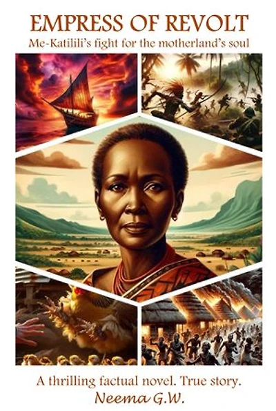 Empress of Revolt: Me-Katilili#s fight for the motherland's soul