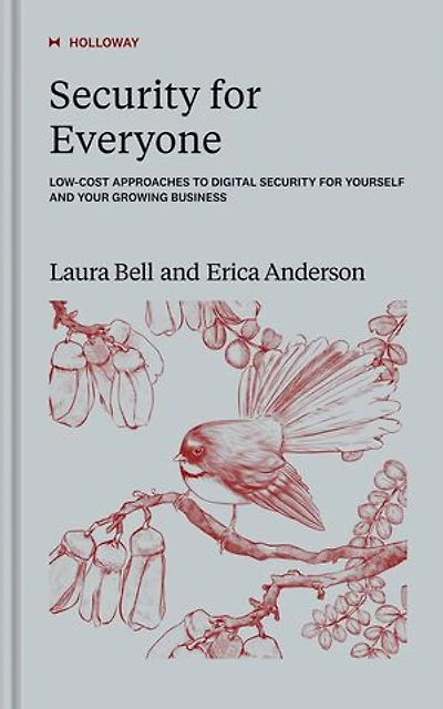 Security for Everyone: Low-cost approaches to digital security for yourself and your growing business
