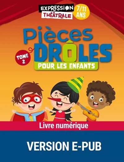 Pièces drôles pour les enfants : 7-11 ans, Vol. 2