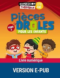 Pièces drôles pour les enfants : 7-11 ans, Vol. 2
