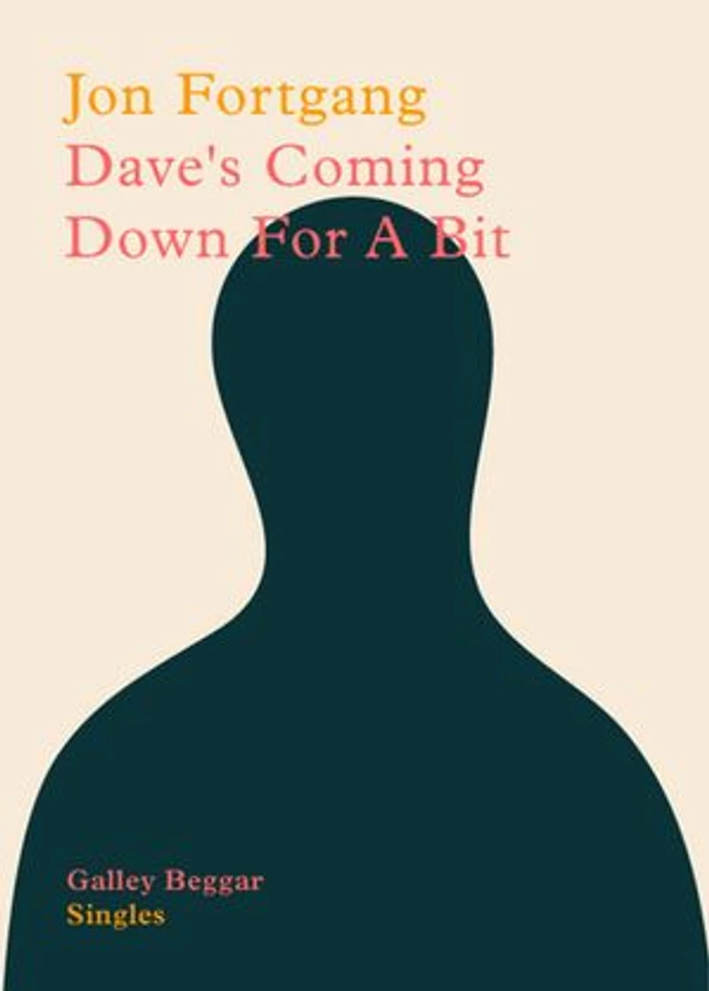 Dave's Coming Down For A Bit
