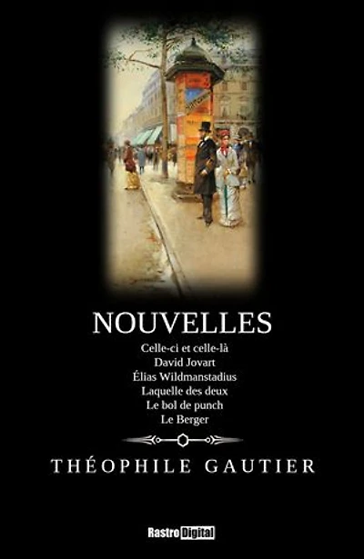 Nouvelles: Celle-ci et celle-là - David Jovart - Élias Wildmanstadius - Laquelle des deux - Le bol de punch - Le Berger