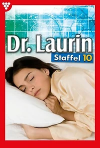 E-Book 91-100: Dr. Laurin Staffel 10 – Arztroman