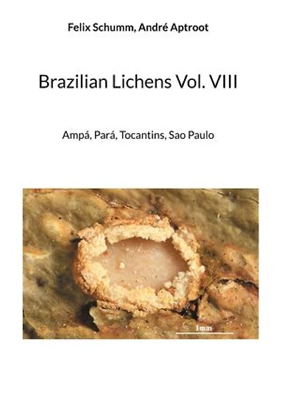 Brazilian Lichens Vol. VIII: Ampá, Pará, Tocantins, Sao Paulo