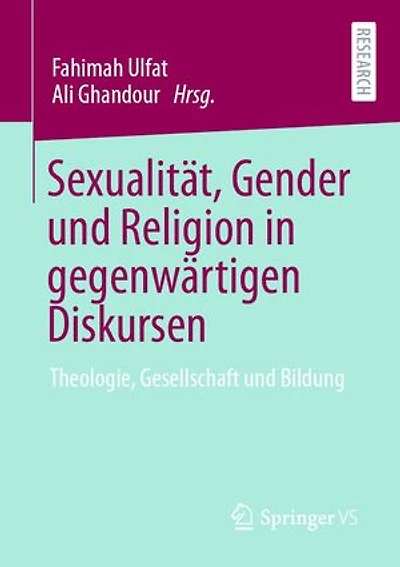Sexualität, Gender und Religion in gegenwärtigen Diskursen: Theologie, Gesellschaft und Bildung