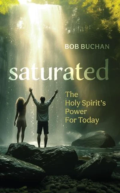 Saturated: The Holy Spirit's Power for Today