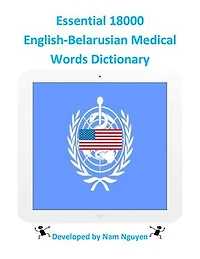 Essential 18000 English-Belarusian Medical Words Dictionary