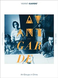 'avant-garde' Art Groups China, 1979-1989